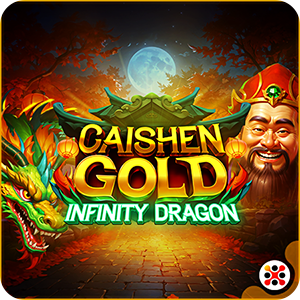 CAISHEN GOLD: INFINITY DRAGON